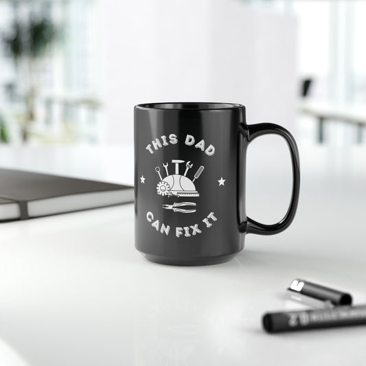 This Dad Can fix it Black Mug, 15oz